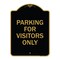 Signmission Designer Series Parking for Visitors Only, Black & Gold Aluminum Sign, 18" x 24", BG-1824-23440 A-DES-BG-1824-23440 - alternate 1